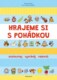 Hrajeme si s pohádkou