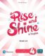 Rise and Shine Level 4 Teacher´s Book with Online Access