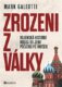 Zrozeni z války - Vojenská historie Ruska od jeho počátku po dnešek