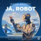 Já, robot - CDmp3 (Čte Jan Vondráček, Jana Stryková, Martin Myšička, Ondřej Rychlý)