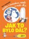 Knížka o muminkovi, mimle a malé Mie - Jak to bylo dál?