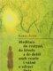 Meditace do svatyně, do křesla a do deště aneb vesele i vážně o zdraví duše