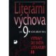 Literární výchova pro 9. ročník základní školy - Výpravy do světa literatury II.