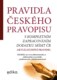 Pravidla českého pravopisu - s kompletním zapracováním MŠMT ČR