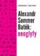 Alexandr Sommer Batěk: neoglyfy