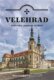 Velehrad - průvodce poutním místem - Pouť ke kořenům v srdci Moravy