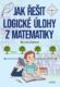 Jak řešit logické úlohy z matematiky (e-kniha)