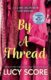 By a Thread: the must-read workplace romantic comedy from the bestselling author of Things We Never