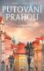 Putování Prahou (e-kniha)