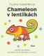 Chameleon v lentilkách