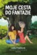 Moje cesta do fantazie