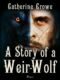 A Story of a Weir-Wolf (e-kniha)