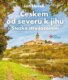 Českem od severu k jihu - Stezka středozemím