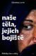Naše těla, jejich bojiště
