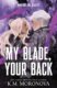 My Blade, Your Back (Your Knife, My Heart 2)