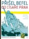 Přišel befel od císaře pána - Polní pošta - příběhy Čechů za první světové války