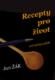 Recepty pro život