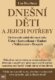 Dnešní děti a jejich potřeby
