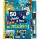 50 zábavných úkolů a her - NA PRÁZDNINY 5-8 LET - napiš a smaž