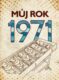Můj rok 1971
