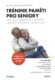 Trénink paměti pro seniory - Prevence Alzheimerovy choroby a dalších závažných onemocnění