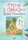 Obrázkové čtení - České pohádky: Čteme s obrázky