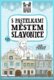 S pastelkami městem Slavonice