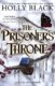 The Prisoner´s Throne: A Novel of Elfhame, from the author of The Folk of the Air series