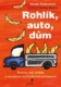 Rohlík, auto, dům