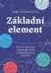 Základní element - Nauč se pracovat s typologií živlů a rozpoznej svou podstatu