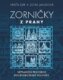 Zorničky z Prahy - Netradiční průvodce pro bystrozraké poutníky