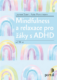 Mindfulness a relaxace pro žáky s ADHD