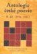 Antologie české poezie II. díl (1986-2006)