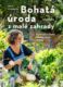 Bohatá úroda z malé zahrady (e-kniha)