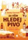 Za vším hledej pivo - Historie světa v jednom půllitru