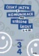 Český jazyk a komunikace pro střední školy 3.-4.díl