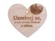 Dřevěné srdíčko Usmívej se, a svět se bude usmívat s tebou