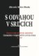 S odvahou v srdcích - Tragické konce legend českého vojenství a politiky - II. díl