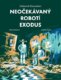 Neočekávaný robotí exodus