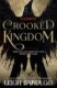 Six of Crows: Crooked Kingdom : Book 2