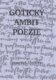 Gotický ambit poezie - O kompoziční poetice české poezie 14. století