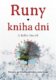 RUNY kniha dní - Průvodce, jak žít každoroční cyklus runové magie