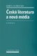 Česká literatura a nová média