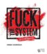 Fuck the System - esej o kontrakultuře
