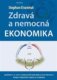 Zdravá a nemocná ekonomika - Možnosti a cesty ozdravení ekonomického procesu podle poznatků Rudolfa