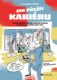 Jak přežít kariéru - Základní manuál pro začínající i pokročilé kariéristy i ty ostatní, co se snaží