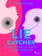 Lie Catcher: Become a Human Lie Detector in Under 60 Minutes (e-kniha)