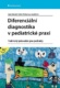Diferenciální diagnostika v pediatrické praxi