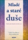 Mladé a staré duše