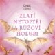 Zlatí netopýři a růžoví holubi (CD)